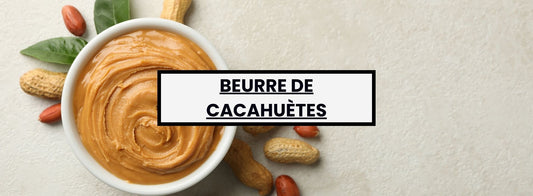 LES 6 BIENFAITS SUR LA SANTÉ ET MUSCULATION DU BEURRE DE CACAHUÈTE : Découvrez une source de nutriments essentiels pour vos entraînements et votre bien-être !