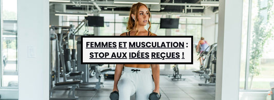 LES 5 IDÉES REÇUES LES PLUS RÉPANDUES CHEZ LES PRATIQUANTES DE MUSCULATION : Démystifiez les préjugés et embrassez les BÉNÉFICES RÉELS de la musculation féminine !