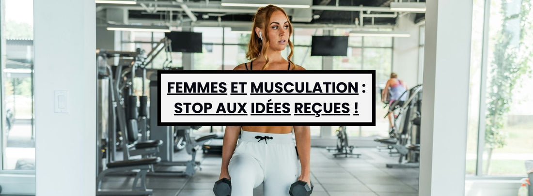 LES 5 IDÉES REÇUES LES PLUS RÉPANDUES CHEZ LES PRATIQUANTES DE MUSCULATION : Démystifiez les préjugés et embrassez les BÉNÉFICES RÉELS de la musculation féminine !